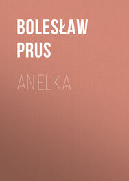Bolesław Prus: Anielka