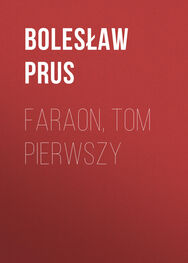 Bolesław Prus: Faraon, tom pierwszy