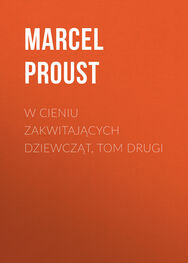 Marcel Proust: W cieniu zakwitających dziewcząt, tom drugi