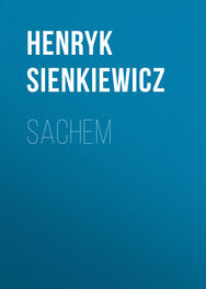 Henryk Sienkiewicz: Sachem