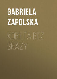 Gabriela Zapolska: Kobieta bez skazy