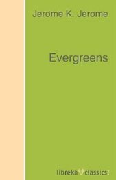 Jerome K. Jerome: Evergreens