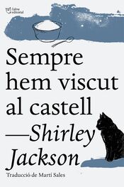 Shirley Jackson: Sempre hem viscut al castell