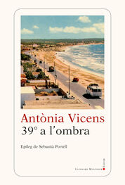 Antònia Vicens: 39º a l'ombra
