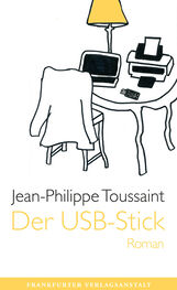 Jean-Philippe Toussaint: Der USB-Stick