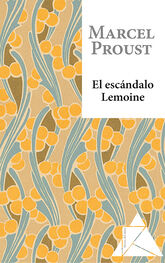 Marcel Proust: El escándalo Lemoine