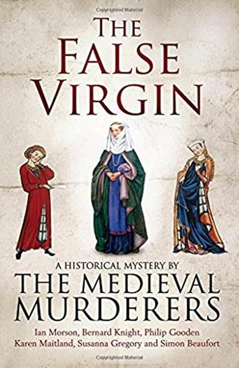 The Medieval Murderers The False Virgin The ninth book in the Medieval - фото 1