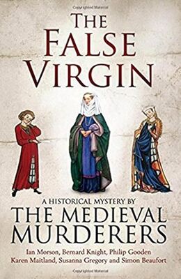 The Medieval Murderers The False Virgin