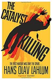 Hans Lahlum: The Catalyst Killing