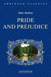 Jane Austen: Pride and Prejudice. Адаптированная книга для чтения на английском языке. Intermediate