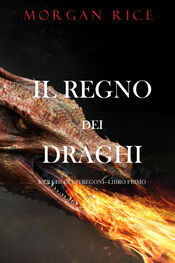 Morgan Rice: Il regno dei draghi