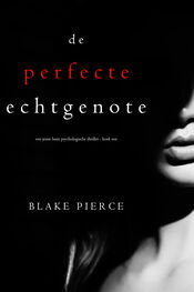 Blake Pierce: De perfecte echtgenote