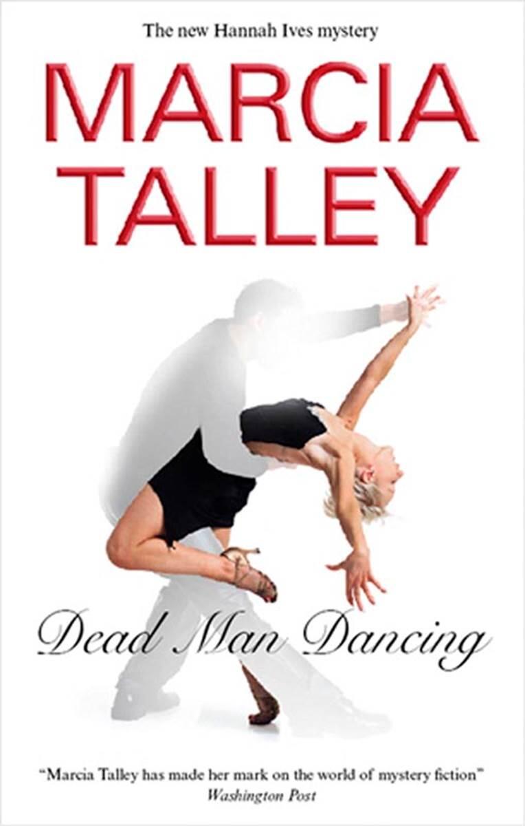 Marcia Talley Dead Man Dancing The seventh book in the Hannah Ives series - фото 1