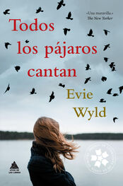 Evie Wyld: Todos los pájaros cantan