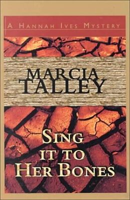Marcia Talley Sing It to Her Bones