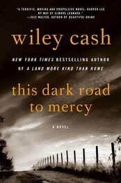 Wiley Cash: This Dark Road to Mercy