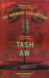Tash Aw: The Harmony Silk Factory