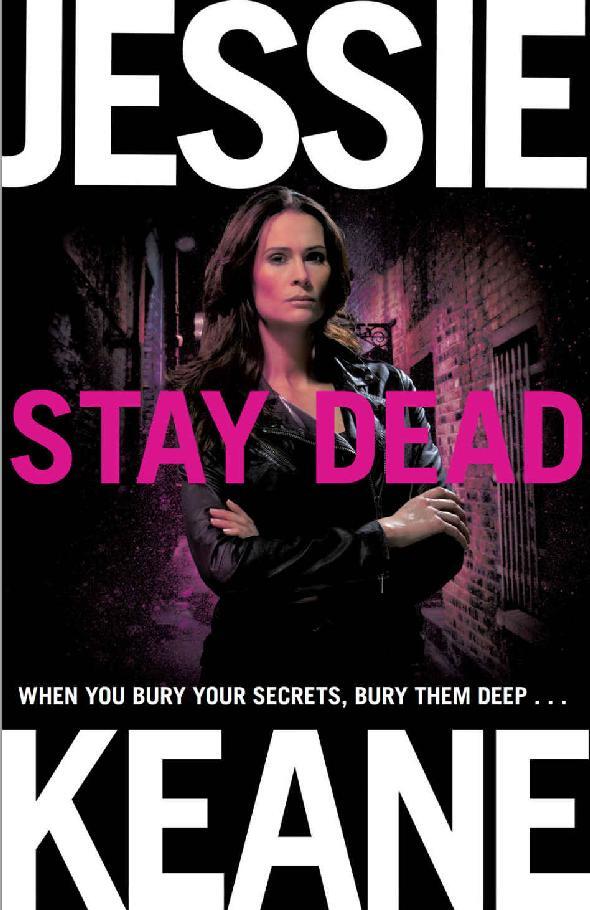 Jessie Keane Stay Dead The sixth book in the Annie Carter series 2016 To - фото 1