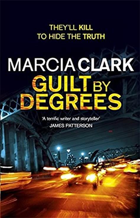Marcia Clark Guilt By Degrees The second book in the Rachel Knight series - фото 1