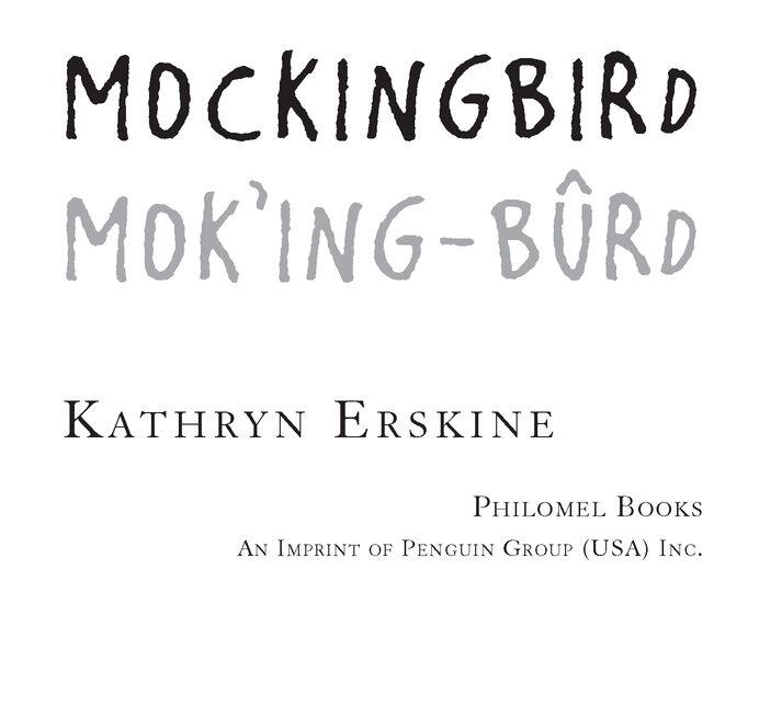 Mockingbird by Kathryn Erskine In hopes that we may all understand each other - фото 1