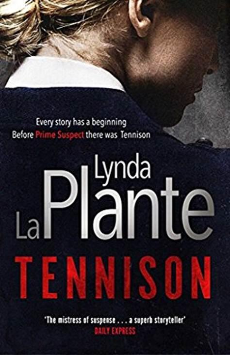 Lynda La Plante Tennison The first book in the Tennison series 2015 I - фото 1
