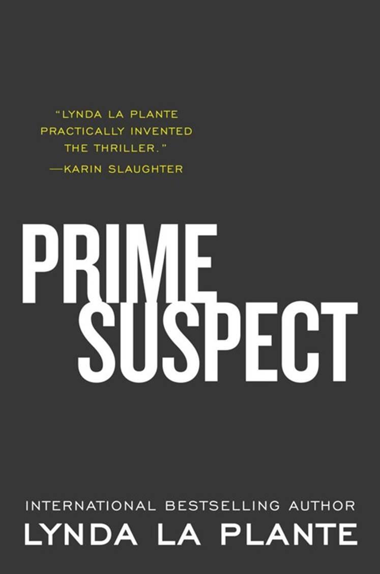 Lynda La Plante Prime Suspect The first book in the Jane Tennison series 1991 - фото 1