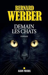 Bernard Werber: Demain les chats