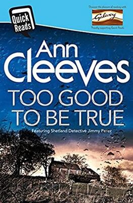 Ann Cleeves Too Good to Be True
