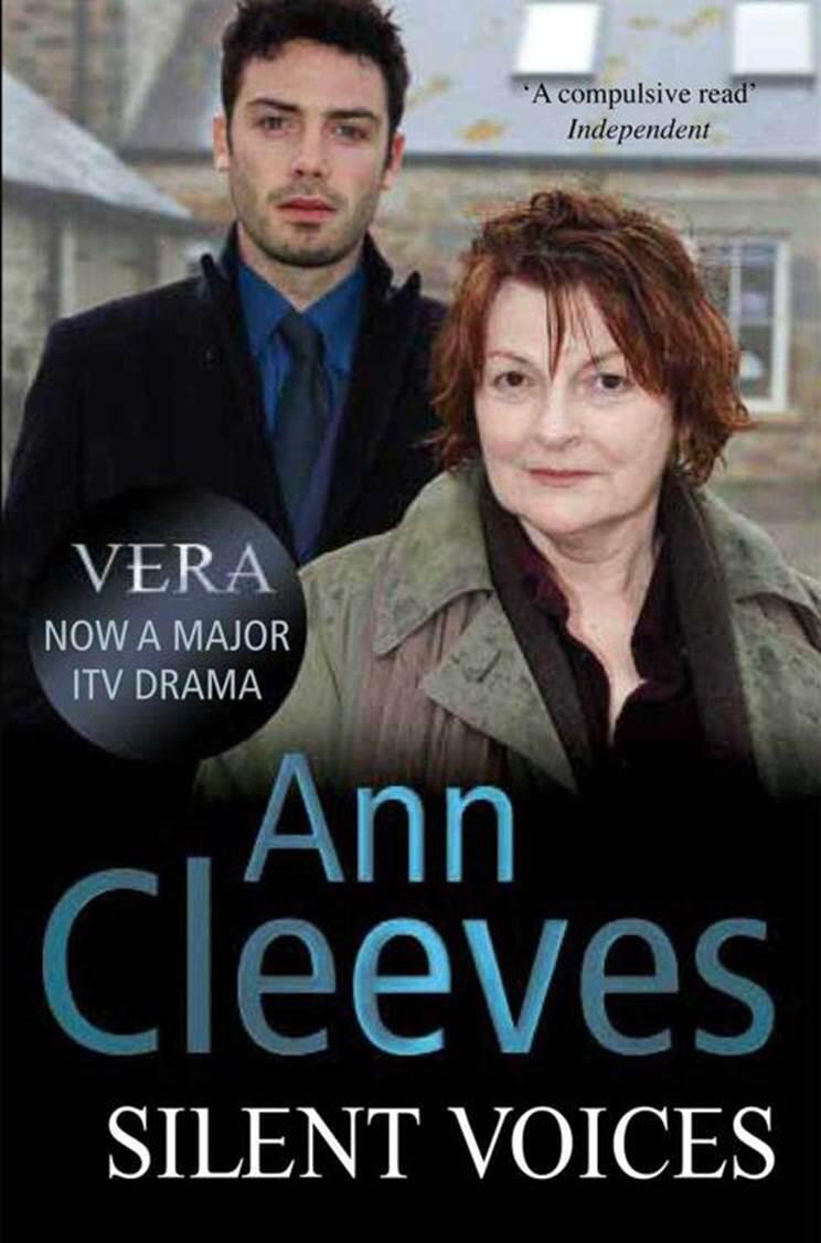 Ann Cleeves Silent Voices The fourth book in the Vera Stanhope series 2011 - фото 1