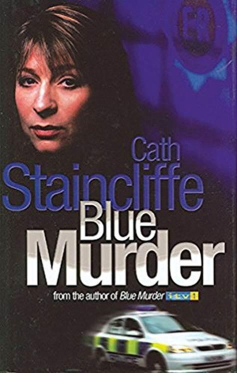 Cath Staincliffe Blue Murder The first book in the Janine Lewis series 2004 - фото 1