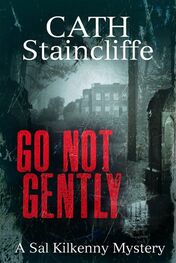 Cath Staincliffe: Go Not Gently
