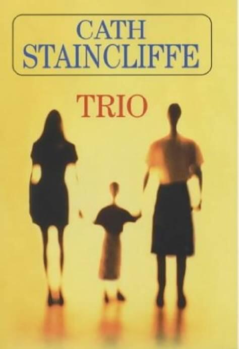 Cath Staincliffe Trio 2002 Principle Characters Caroline Birth mother of - фото 1
