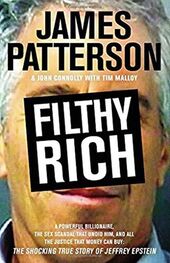 James Patterson: Filthy Rich