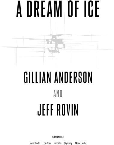Also by Gillian Anderson and Jeff Rovin A Vision of Fire PROLOGUE E xile - фото 1