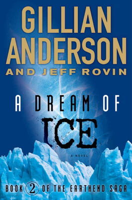 Gillian Anderson A Dream of Ice