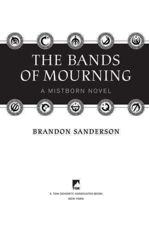 Brandon Sanderson THE BANDS OF MOURNING 2016 FOR BEN OLSEN Who keeps putting - фото 1