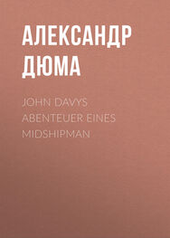 Alexandre Dumas der Ältere: John Davys Abenteuer eines Midshipman