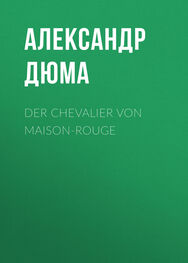 Alexandre Dumas der Ältere: Der Chevalier von Maison-Rouge