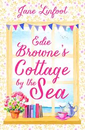 Jane Linfoot: Edie Browne’s Cottage by the Sea: A heartwarming, hilarious romance read set in Cornwall!