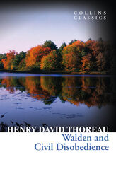 Henry Thoreau: Walden and Civil Disobedience