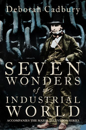 Deborah Cadbury: Seven Wonders of the Industrial World