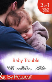 Cindy Dees: Baby Trouble: The Spy's Secret Family