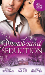 Sarah Morgan: Snowbound Seduction: A Night of No Return / To Claim His Heir by Christmas / I'll Be Yours for Christmas