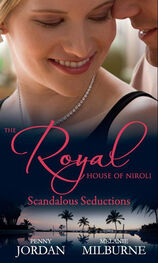 PENNY JORDAN: The Royal House of Niroli: Scandalous Seductions: The Future King's Pregnant Mistress / Surgeon Prince, Ordinary Wife