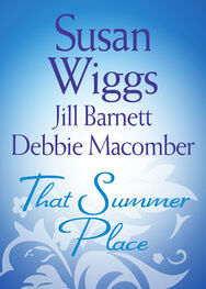 Susan Wiggs: That Summer Place: Island Time / Old Things / Private Paradise