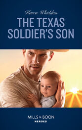 Karen Whiddon: The Texas Soldier's Son