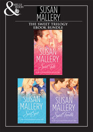 Susan Mallery: Sweet Trilogy: Sweet Talk / Sweet Spot / Sweet Trouble