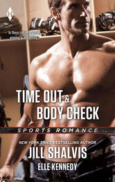 Jill Shalvis: Time Out & Body Check: Time Out / Body Check