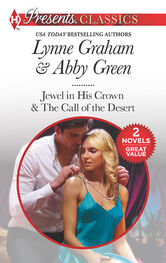 ABBY GREEN: Seduced By The Sheikh: Jewel in His Crown / The Call of the Desert