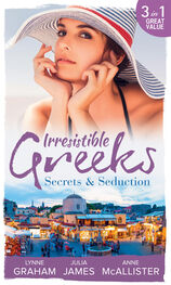 Julia James: Irresistible Greeks: Secrets and Seduction: The Secrets She Carried / Painted the Other Woman / Breaking the Greek's Rules